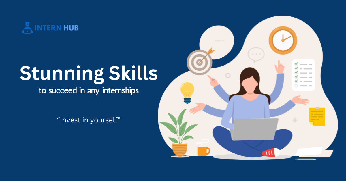 Essential Skills for Internship Success: Your Blueprint for Excelling in Any Role